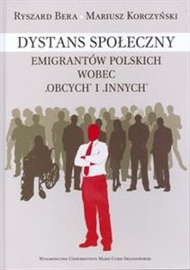 Obrazek Dystans społeczny emigrantów polskich wobec "obcych" i "innych"