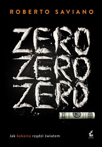 Picture of Zero zero zero Jak kokaina rządzi światem