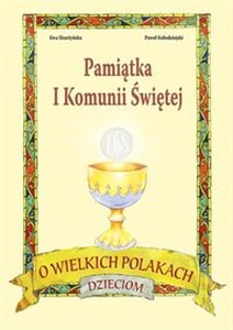 Picture of O wielkich Polakach dzieciom Pamiątka I Komunii Świetej