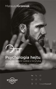 Picture of Psychologia hejtu Czyli jak radzić sobie z krytyką w życiu osobistym i zawodowym