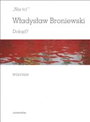 Nie to! Do... - Władysław Broniewski -  Polish Bookstore 