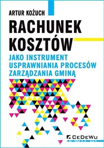 Picture of Rachunek kosztów jako instrument usprawniania procesów zarządzania gminą