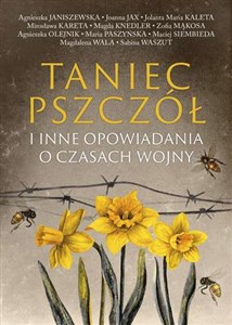 Picture of Taniec pszczół i inne opowiadania o czasach wojny