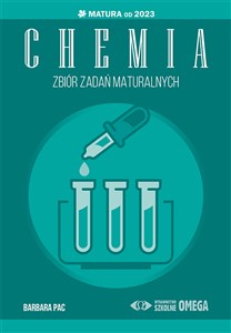 Picture of Chemia Matura od 2023 Zbiór zadań maturalnych Część 1 Chemia ogólna i nieorganiczna