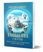 Barcelona ... - Agnieszka Łukomska - Ksiegarnia w UK