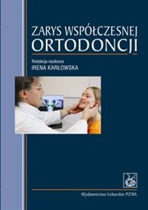 Obrazek Zarys współczesnej ortodoncji Podręcznik dla studentów i lekarzy stomatologów