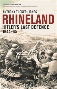 Obrazek Rhineland Hitler’s Last Defence, 1944–45