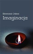Imaginacja... - Sławomir Jaksa - Ksiegarnia w UK