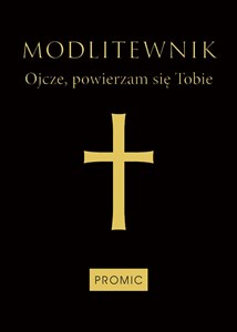 Obrazek Modlitewnik Ojcze, powierzam się Tobi