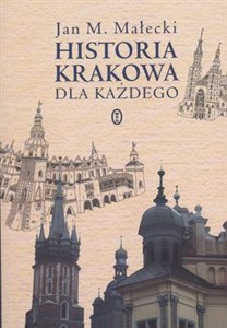 Obrazek Historia Krakowa dla każdego