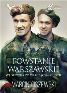 Picture of Powstanie Warszawskie Wędrówka po walczącym mieście