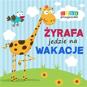 Picture of Mali przyjaciele Żyrafa jedzie na wakacje