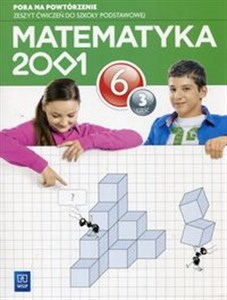 Obrazek Matematyka 2001 Pora na powtórzenie 6 Zeszyt ćwiczeń Część 3 Szkoła podstawowa