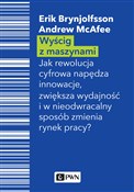 Polska książka : Wyścig z m... - Erik Brynjolfsson, Andrew McAfee