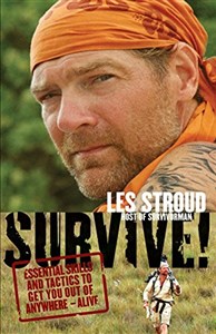 Picture of Survive!: Essential Skills and Tactics to Get You Out of Anywhere - Alive
