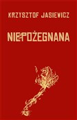 Niepożegna... - Krzysztof Jasiewicz -  Polish Bookstore 