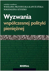 Picture of Wyzwania współczesnej polityki pieniężnej