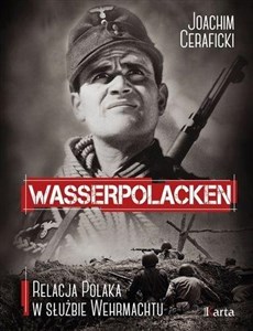 Obrazek Wasserpolacken Relacja Polaka w służbie Wehrmachtu