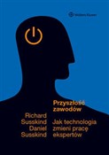 Przyszłość... - Richard Susskind, Daniel Susskind -  Polish Bookstore 