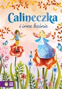 Polska książka : Calineczka... - Opracowanie Zbiorowe