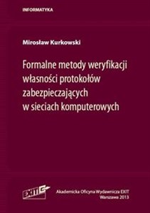 Obrazek Formalne metody weryfikacji własności protokołów zabezpieczających w sieciach komputerowych