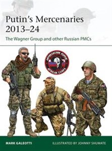 Picture of Putin's Mercenaries, 2013-24 The Wagner Group and other Russian PMCs