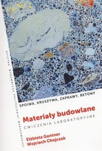 Picture of Materiały budowlane. Spoiwa, kruszywa, zaprawy Ćwiczenia laboratoryjne