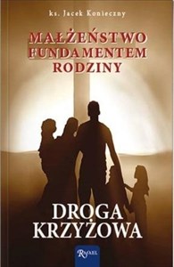 Obrazek Małżeństwo fundamentem rodziny. Droga krzyżowa