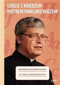 Picture of Lekcje z księdzem Piotrem Pawlukiewiczem