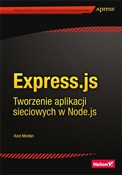 Express.js... - Azat Mardan -  foreign books in polish 