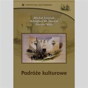 Podróże ku... - Michał Czornak, Arkadiusz M. Stasiak, Dariusz Wajs -  Polish Bookstore 