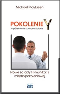 Picture of Pokolenie Y Współistnienie czy współdziałanie Nowe zasady komunikacji międzypokoleniowej