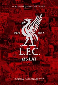 Picture of Liverpool FC 125 lat Historia alternatywna Wydanie jubileuszowe