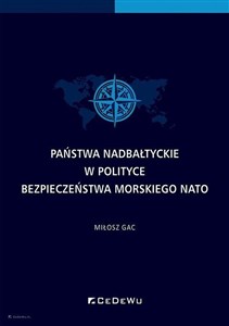 Obrazek Państwa nadbałtyckie w polityce bezpieczeństwa morskiego NATO