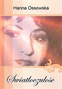 Show details for Światłoczułość Światłoczu... - Hanna Ossowska -  foreign books in polish