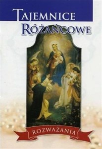 Obrazek Tajemnice różańcowe. Rozważania