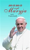 polish book : Mama, czyl... - Papież Franciszek