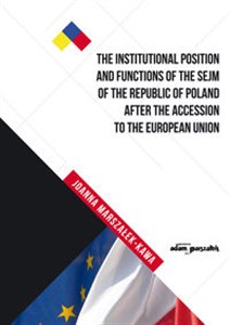 Picture of The Institutional Position and Functions of the Sejm of the Republic of Poland after the Accession to the European Union