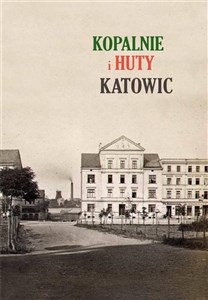 Obrazek Kopalnie i huty  Katowic