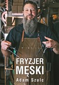 Polska książka : Fryzjer mę... - Adam Szulc