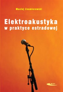 Picture of Elektroakustyka w praktyce estradowej