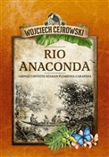 Rio Anacon... - Wojciech Cejrowski -  books from Poland