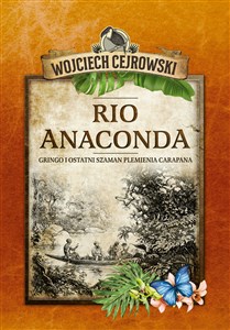 Obrazek Rio Anaconda Gringo i ostatni szaman plemienia Carapana