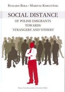 Picture of Social Distance of Polish Emigrants Towards "Strangers" and "Others"