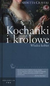 Picture of Kochanki i królowe Władza kobiet