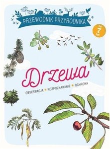 Obrazek Przewodnik Przyrodnika Drzewa Obserwacja, rozpoznawanie, ochrona