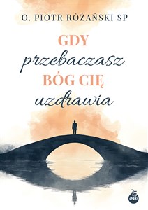 Picture of Gdy przebaczasz Bóg cię uzdrawia