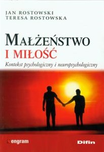 Picture of Małżeństwo i miłość Kontekst psychologiczny i neuropsychologiczny