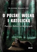 O Polskę w... - Jarosław Wąsowicz - Ksiegarnia w UK
