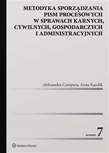 Obrazek Metodyka sporządzania pism procesowych w sprawach karnych, cywilnych, gospodarczych i administracyjn